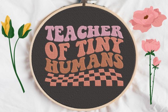 Teacher of Tiny Humans Embroidery Review
